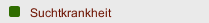 Suchtkrankheit
