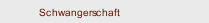 Schwangerschaft